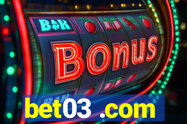 bet03 .com